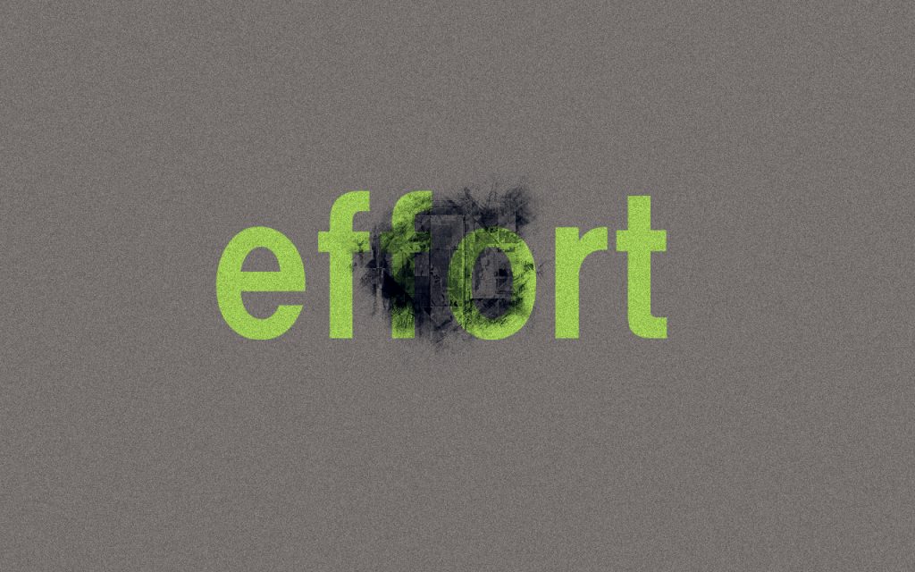 effort